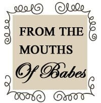 From The Mouths of Babes – 1st Edition