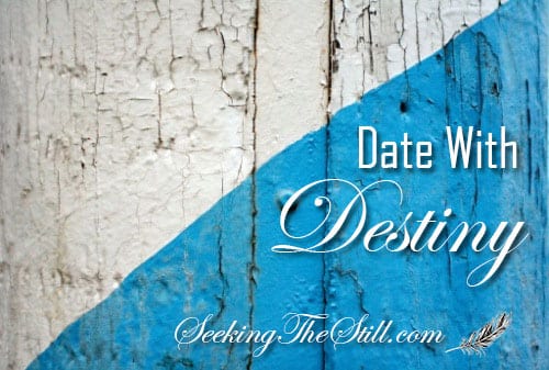 Date with Destiny – Part I
