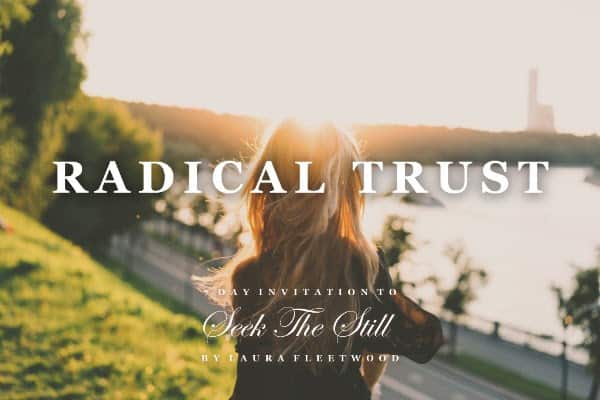 Radical Trust