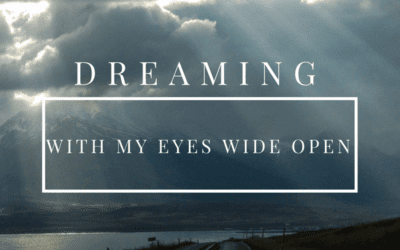 Dreaming With Your Eyes Wide Open!